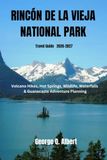 Rincon de la Vieja National Park Travel Guide 2026–2027