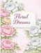 Floral Dreams: A Relaxing Floral Coloring Book for Kids and Adults