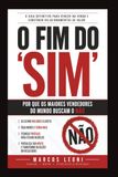 O Fim do "SIM": Por Que os Maiores Vendedores do Mundo Buscam o Não