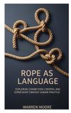 ROPE Independently Published Rope as Language