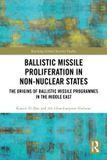 Ballistic Routledge Global Security Studies- Ballistic Missile Proliferation in Non-Nuclear States
