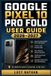 Google Pixel 10 Pro Fold User Guide 2026-2027