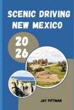 SCENIC Independently Published Scenic Driving New Mexico 2026 Paperback