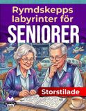 Storstilade Libri GmbH Storstilade rymdskeppslabyrinter för seniorer