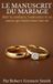 LE Libri GmbH LE MANUSCRIT DU MARIAGE Bâtir la confiance, l'endurance et un amour qui durent toute une vie Hardcover