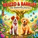 Brizzo & Barkley: The Butterfly Journey