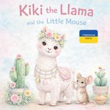 Kiki the Llama and the Little Mouse Лама Кікі та маленька мишка: bilingual EN-UA kids book