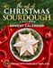 The Art of Christmas Sourdough & Yeast Bread: Advent Calendar: 24 Designs with Printable Templates