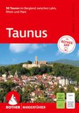 ROTHER Wanderführer Taunus. 50 Touren im Bergland zwischen Lahn, Rhein und Main