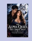 THE Libri GmbH THE ALPHA QUEEN THEY THREW AWAY Paperback