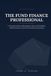 The Libri GmbH The Private Markets Career Guides-The Fund Finance Professional