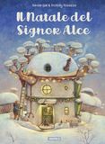 Il Natale del Signor Alce. Ediz. illustrata