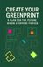 Create Your Greenprint: a plan for the future where everyone thrives