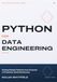 Python For Data Engineering: Building Reliable Pipelines from Extraction to Production-Grade Warehouses