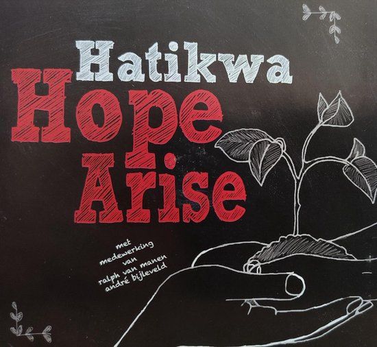 Hatikwa - Hope Arise / M.m.v. Ralph van Manen - André Bijleveld - CD