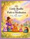 Little Bodhi and the Path to Meditation: A Gentle Journey Through Breath, Mantra and Meditation