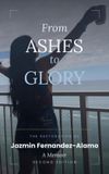 FROM Independently Published From Ashes to Glory Paperback