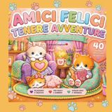 Amici Felici: Tenere Avventure