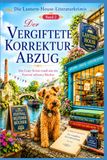 DER VERGIFTETE KORREKTURABZUG: Ein Cosy-Krimi rund um ein Festival für seltene Bücher