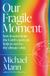 Our Scribe Publications Our Fragile Moment