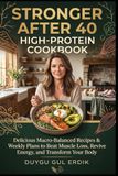 STRONGER AFTER 40 HIGH-PROTEIN COOKBOOK