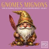 Gnomes Mignons Gnomes Mignons : L'Anthologie de la Forêt – Livre de Coloriage Grayscale Volume 3: 100 Portraits Réalistes en Niveaux de Gris pour Adultes. La ... Profonde. Collection Signature Premium
