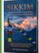 Sikkim: From Sacred Kingdom to Himalayan Frontier: A Political, Cultural, and Economic History of Rights and Resilience in the Shadow of KhangchendzongamAKE COVER