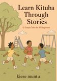 Learn Kituba Through Stories: 10 Simple Tales for A1 Beginners
