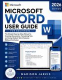 Microsoft Made Simple - Microsoft Word User Guide for Beginners 2026