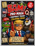 The BAM The BAM Pro-MAGA Conspiracy Theory Coloring Book