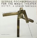 New World Records Rochberg: Music for the Magic Theater, Octet (CD)
