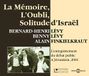 La Levy, B-H./ Levy,B./ Finkielkraut, - La Memoire, L Oubli, Solitude D Isr (2 CD)