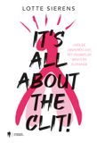 Borgerhoff & Lamberigts It's all about the clit!: over de orgasmekloof, het vrouwelijk genot en clitkunde