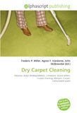 Nettoyage à sec de tapis : polymère, butyl, biodégradation, limonène, éthers de glycol, nettoyage de tapis, allergène, tapis, eau gazeuse 9786133923010