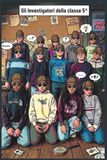 GLI INVESTIGATORI DELLA CLASSE 5^