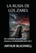 LA RUSIA DE LOS ZARES: Del nacimiento de la dinastía Romanov a la Revolución (1613-1917)