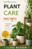 Plant Libri GmbH Plant Care Made Simple: The No-Stress Guide for First-Time Plant Parents