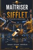 Maîtriser le Sifflet