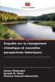 Enquête Editions Notre Savoir Enquête sur le changement climatique et nouvelles perspectives théoriques