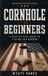 Cornhole for Beginners: A Step-by-Step Guide to Playing and Winning