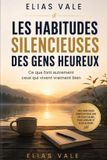 Les Libri GmbH Les Habitudes Silencieuses des Gens Heureux Paperback