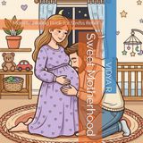 Sweet Motherhood: Mom's Coloring Book for Stress Relief