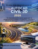 Guida Independently Published Guida per principianti di AutoCAD Civil 3D 2026