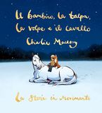 Il Salani Il bambino, la talpa, la volpe e il cavallo. La storia in movimento Hardcover