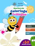 Mon livre de coloriage trilingue: Français – Anglais – Créole | 50 dessins faciles