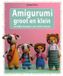 Amigurumi Forte Amigurumi groot en klein