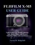 Fujifilm X-M5 User Guide