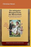 Die witzigsten Missgeschicke der Menschheit