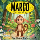 Marco the Monkey: A Little Friends, Big Lessons Story