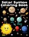 Solar System Coloring Book: Planets, Rockets, Astronauts & Stars